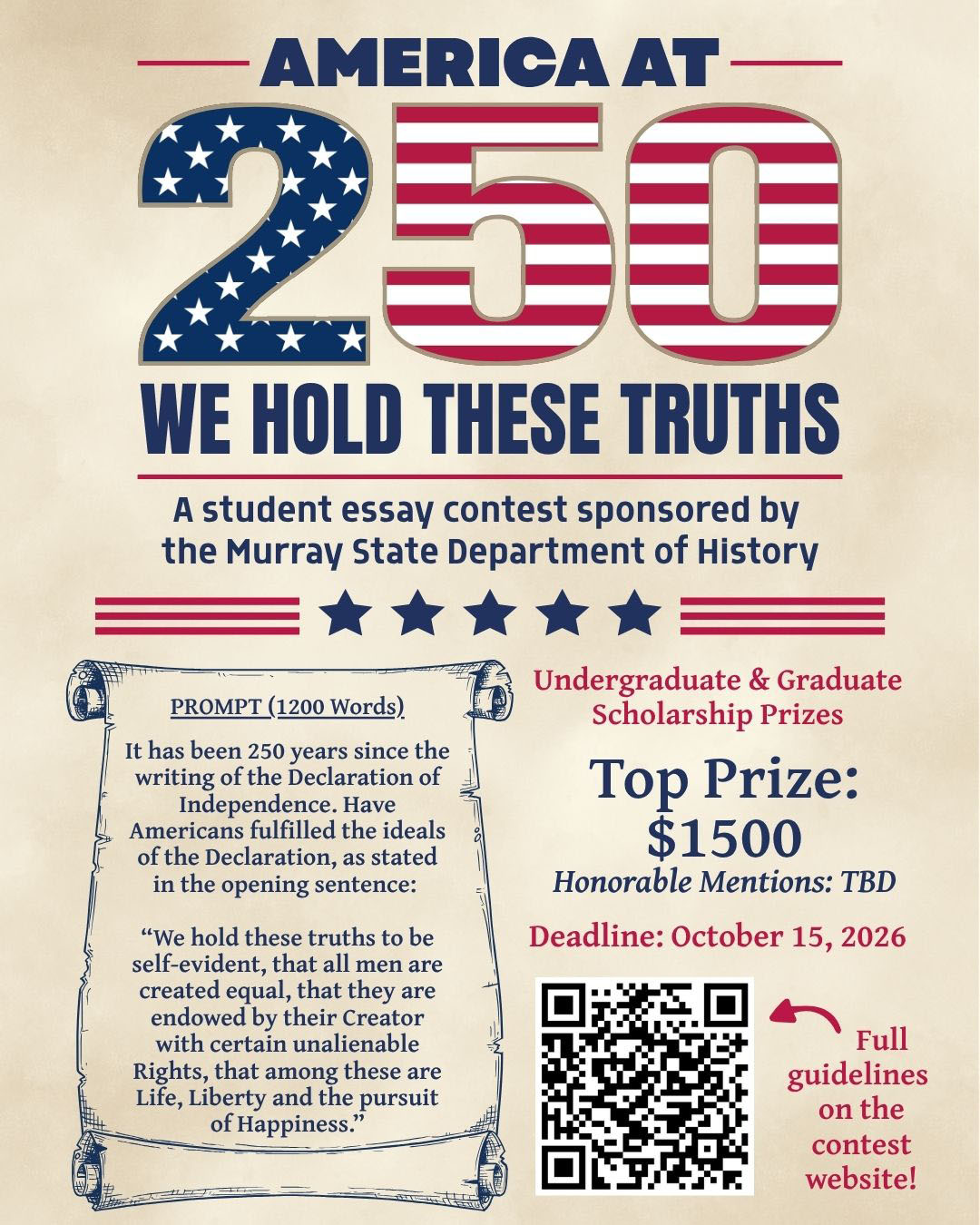 America at 250: Student Essay Contest. Top Prize: $1,500. Open to undergraduate and graduate students. Deadline: October 15, 2026. For full guidelines and the prompt, click the adjacent link. 