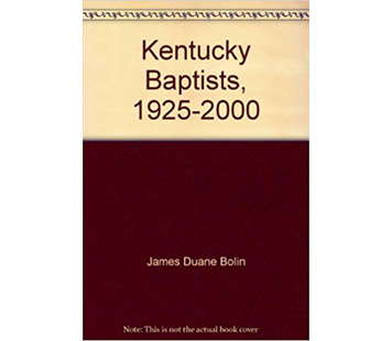 Kentucky Baptists, 1925-2000: A Story of Cooperation